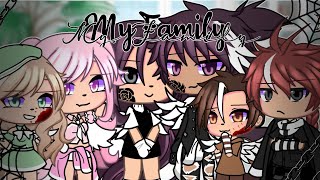 My Family  Gacha GLMV [upl. by Refotsirc337]