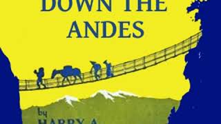 Vagabonding Down The Andes by Harry A FRANCK read by Various Part 15  Full Audio Book [upl. by Nodyroc]