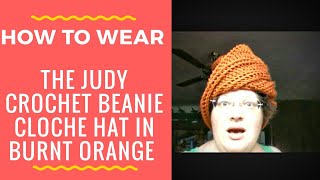 How to Wear the Judy Crochet Beanie Cloche Hat in Burnt Pumpkin Orange strawberrycouture [upl. by Xanthus]