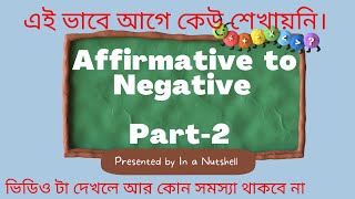 Affirmative to Negative Part2  Transformation Changing sentence bangla rules 2022 SSC HSCJSC [upl. by Siulesoj5]