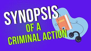 Synopsis of Criminal Action [upl. by Shermie361]