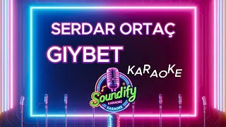 SERDAR ORTAÇ  GIYBET KARAOKE karaoke serdarortac gıybet [upl. by Aix318]