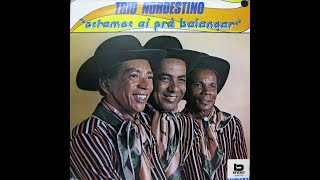 Trio Nordestino  Estamos Aí Pra Balançar 1977 Completo [upl. by Kristal253]