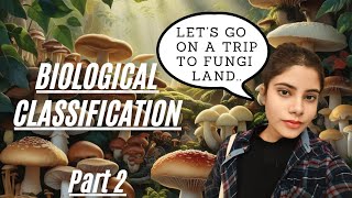 Biological Classification Part2  Fungi in Detail  Class 11 NEET Ncert full coverage PYQs [upl. by Cruickshank]