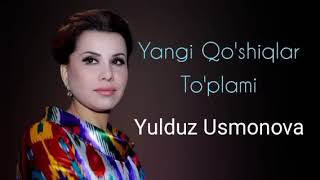 Yulduz Usmonova  Eng sara qoshiqlar toplami 2023  Юлдуз Усмонова  Энг сара кушиклар туплами [upl. by Hollie639]