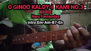 O GINOO KALOYI KAMI NO3 KYRIENARS FERNANDEZGUITAR CHORDS AND LYRICS [upl. by Lynett]