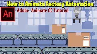 Adobe Animate CC Tutorial  How to Animate Factory Machines Automation  Conveyor Animation [upl. by Aronow630]