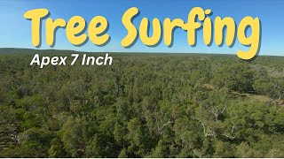 FPV 7 Inch Apex Tree Surfing [upl. by Peer]