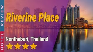 Riverine Place hotel review  Hotels in Nonthaburi  Thailand Hotels [upl. by Dymphia29]