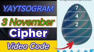 Yaytsogram 3 November Cipher Code  Today Yaytsogram Cipher Code yaytsogram airdrop chiphercode [upl. by Ayekal27]