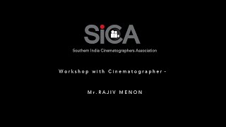 SICA  Workshop with Cinematographer Mr Rajiv Menon [upl. by Alemahs534]