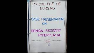 Case Presentation on Benign Prostatic Hyperplasia BPH nursing casepresentation careplan shorts [upl. by Ahsemit]