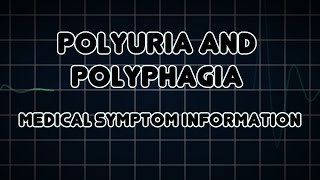 Polyuria and Polyphagia Medical Symptom [upl. by Nalid]