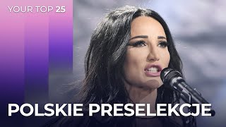 Polskie preselekcje na Eurowizję 2024 Poland  YOUR TOP 25 [upl. by Cecilla]