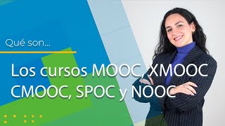 MOOC XMOOC CMOOC SPOC y NOOC nuevas modalidades de aprendizaje [upl. by Tteraj]