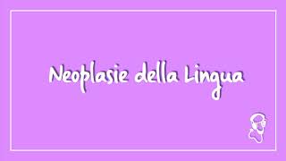 Neoplasie della Lingua [upl. by Aristotle]