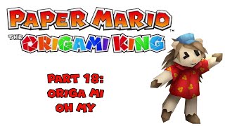 Paper Mario The Origami King Stream Lets Play  Part 18 Origa Mi Oh My [upl. by River]