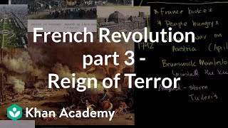 French Revolution part 3  Reign of Terror  World history  Khan Academy [upl. by Euginom]