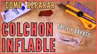 Como REPARAR un COLCHÓN INFLABLE FACIL Y BARATO  Tutorial Paso a Paso [upl. by Leiva]