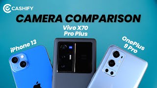 iPhone 13 Vs Vivo X70 Pro Plus Vs OnePlus 9 Pro Camera Comparison  Unbelievable Results 😳 [upl. by Yttisahc]