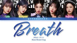 PIXY 픽시  “숨 Breath” LYRICS Color Coded  HanRomEng [upl. by Belvia]