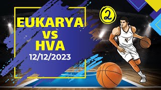 Eukarya vs HVA Tartans  Basketball Boys High School Varsity  12122023 [upl. by Armalla850]