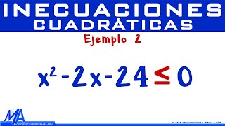 Inecuaciones Cuadráticas  Segundo grado  Ejemplo 2 [upl. by Roland]