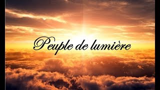 Peuple de lumière [upl. by Nagad161]