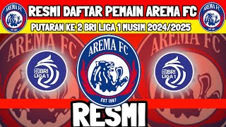 RESMI‼️ DAFTAR PEMAIN AREMA PUTARAN KE 2 MUSIM 20242025  KABAR AREMA  BERITA AREMA [upl. by Einnok]