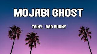 MOJABI GHOST  Tainy Bad Bunny LETRALYRICS [upl. by Michi]