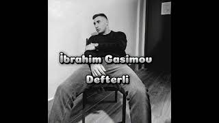 İbrahim Gasimov  Defterli 2024 [upl. by Stralka]