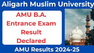 AMU BA Hons Test ResultAMU Entrance Exam Result DeclaredSession 202425Aligarh Muslim University [upl. by Aidnyc]