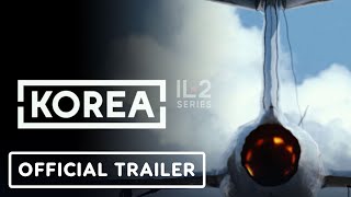 Korea IL2 Series  Official Reveal Trailer [upl. by Alioz288]