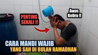 Tata Cara Mandi Wajib Mandi Junub di Bulan Ramadhan yang Sah Sesuai Sunnah [upl. by Nevart]