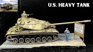 Realistic Cold War M103 tank diorama building West Germany Takom model making 135 scale [upl. by Ecar833]