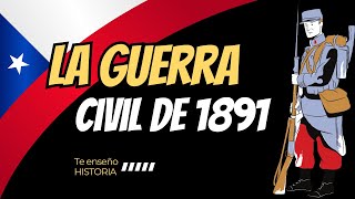 La Guerra Civil de 1891  Historia de Chile [upl. by Beaver300]