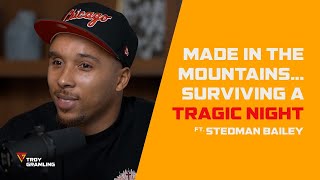 Ep 42Made in the Mountains Surviving a Tragic Night  Feat Stedman Bailey [upl. by Haisej700]