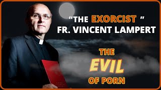 The EVIL of PRN  Lessons from an EXORCIST  Father Vincent Lampert [upl. by Nednyl]