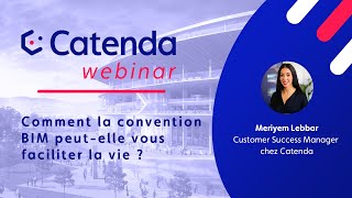 Comment la convention BIM peutelle vous faciliter la vie  ⎮ Catenda Webinar [upl. by Neau452]