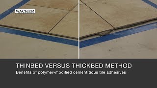 Thinbed versus thickbed – Benefits of VINNAPAS® polymer powders for cementitious tile adhesives [upl. by Drarreg]