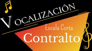 Vocalizacion Contralto  Escala Corta [upl. by Prudhoe200]