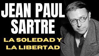 LA IMPORTANCIA DE LA SOLEDAD PARA JEAN PAUL SARTRE [upl. by Shewchuk]