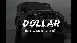 ‼️ DOLLAR SONGS SLOWED REVERB DJ REMIX SONG 🔊 USE HEADPHONE 🎧 trending viralvideo panjabisong [upl. by Elaen]