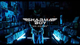 Sharma Boy  Ma Aqaan Official Music Video [upl. by Laverna]