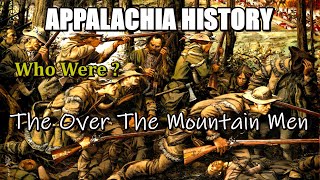 Appalachia History of Who were The Over The Mountain Men [upl. by Annaer]