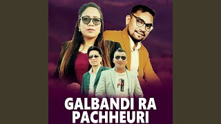 Galbandi Ra Pachheuri [upl. by Allare]