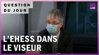 Pourquoi l’EHESS estelle dans le viseur de la Cour des Comptes [upl. by Arnuad]