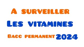 Biologie  Les Vitamines  bacc permanent [upl. by Henke346]