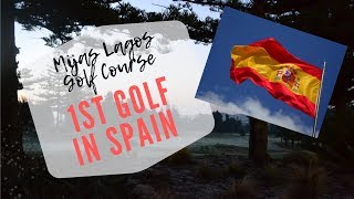 Amazing First Day In Spain Mijas Lagos Golf Course [upl. by Netsirhk179]