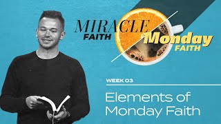 Miracle Faith  Monday Faith  Elements of Monday Faith  Austin Davis [upl. by Philender348]